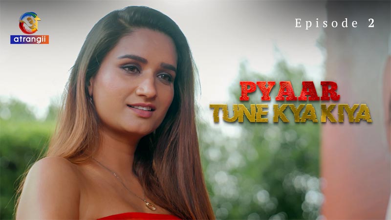 Pyaar Tune Kya Kiya | Season 01 | Episode 02